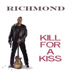 CD-Cover: Richmond – Kill For A Kiss